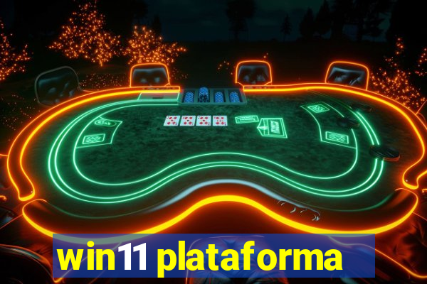 win11 plataforma